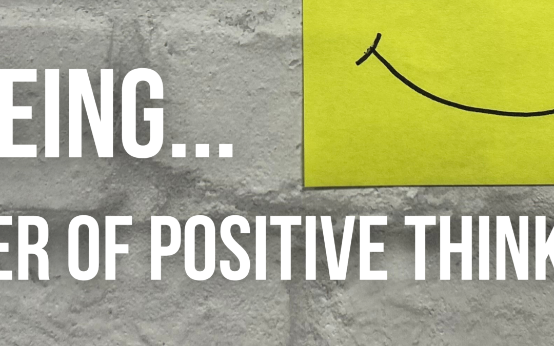 The Power of Positive Thinking