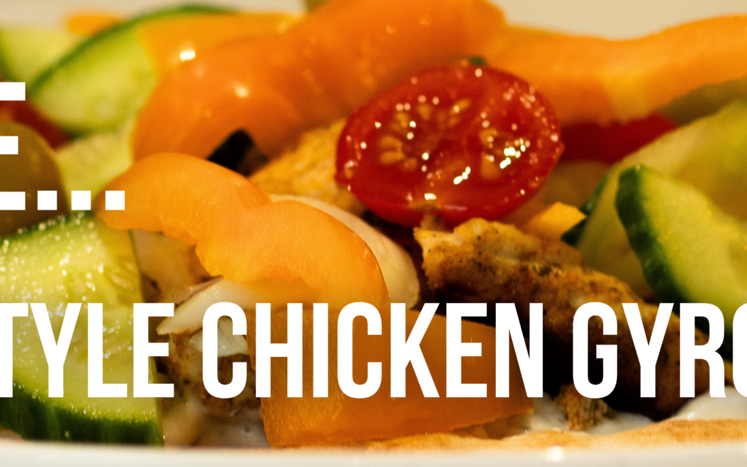 Greek Style Chicken Gyros