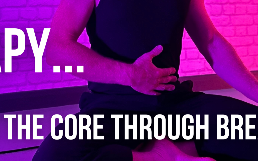 Unlocking the Core through Breathing