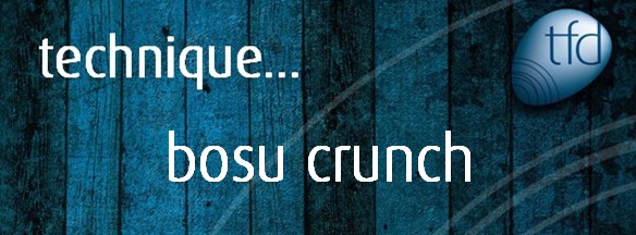 Bosu Crunch